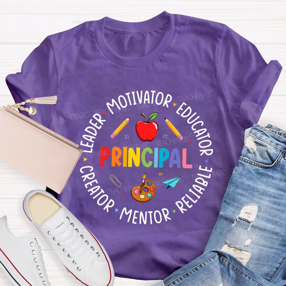 Principal Leader Motivator Educator Reliable Mentor Teacher T-shirt