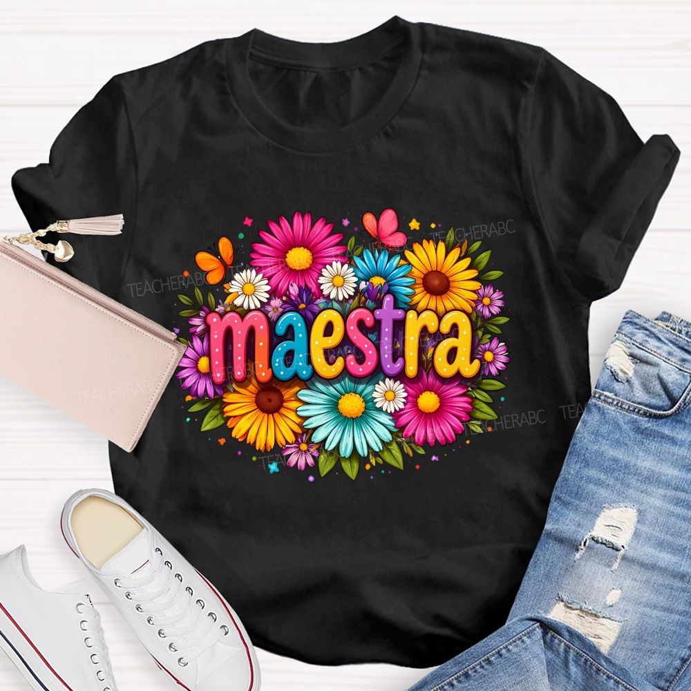 Maestra Teacher And Flowers Bilingual Teacher T-shirt
