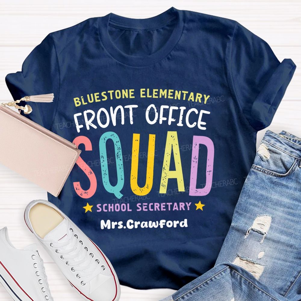 Personalized Name And School Name  Front Office Squad School Secretary  Teacher T-shirt
