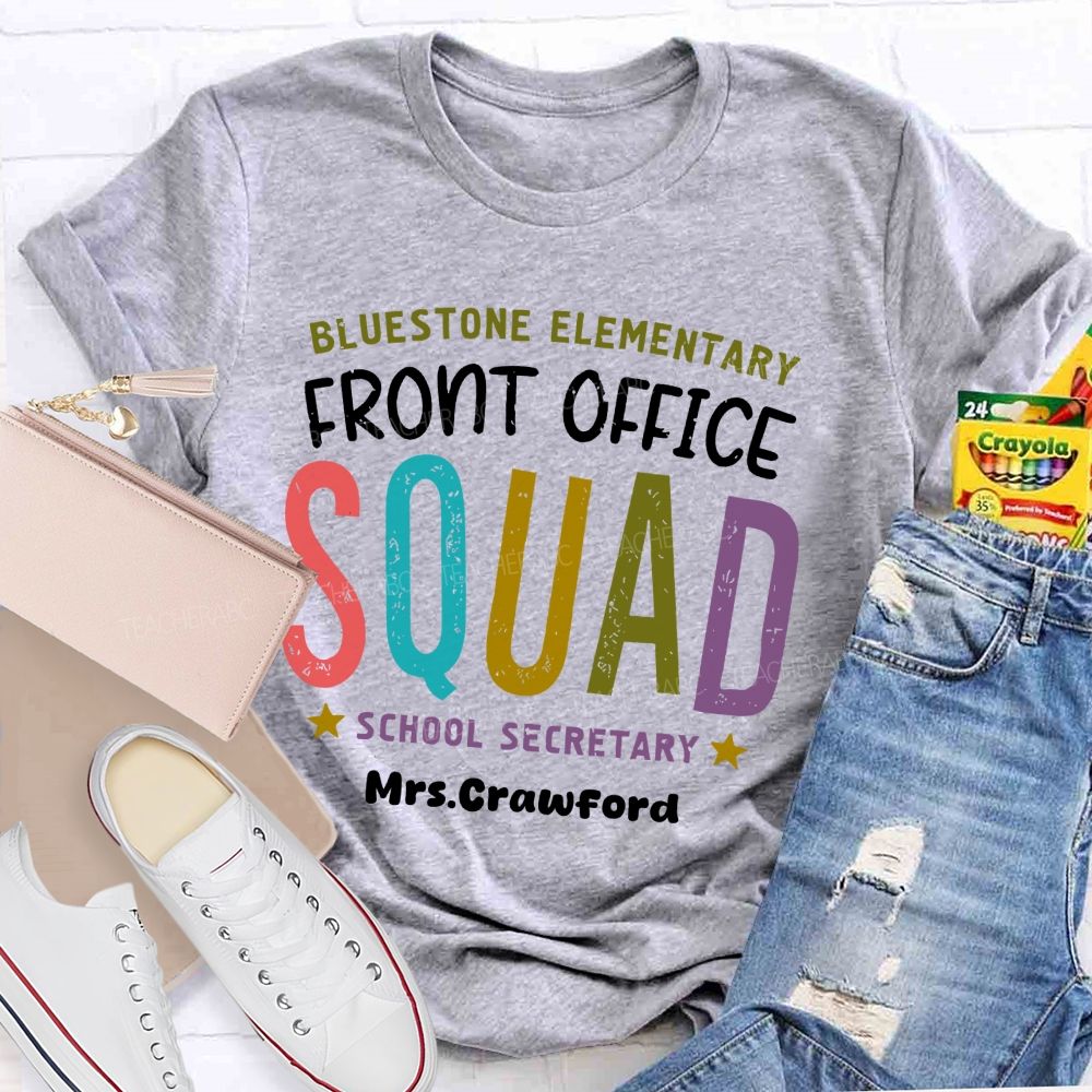 Personalized Name And School Name  Front Office Squad School Secretary  Teacher T-shirt