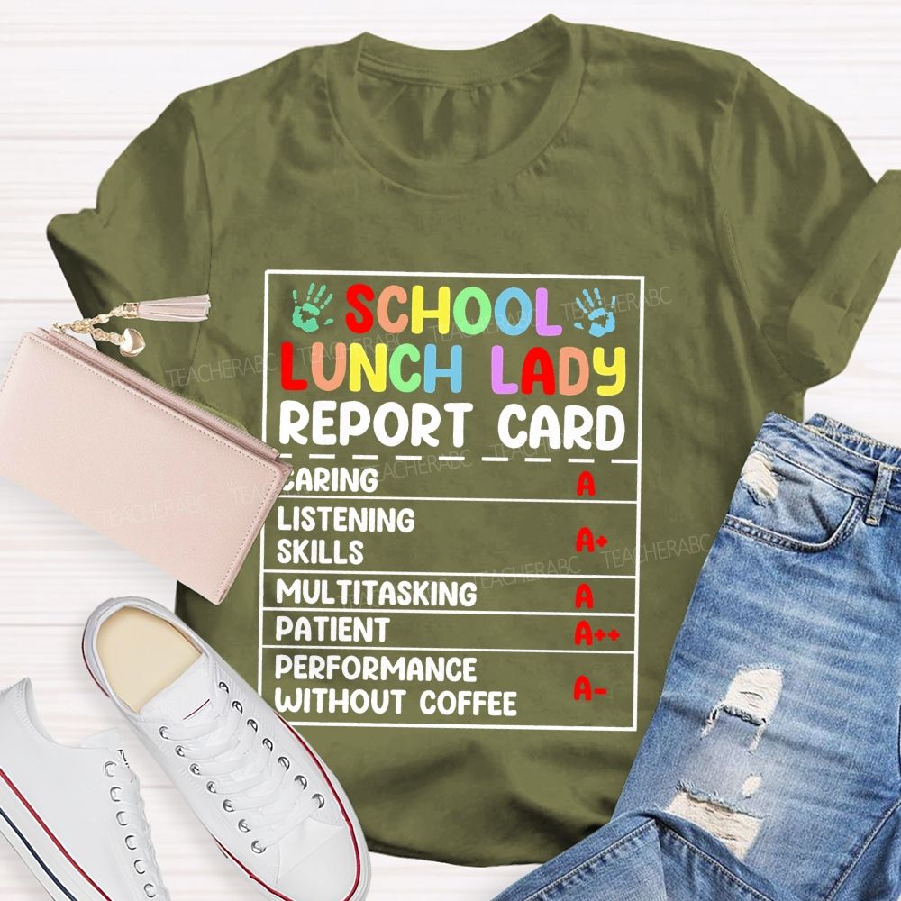 School Lunch Lady Report Card  Teacher T-shirt