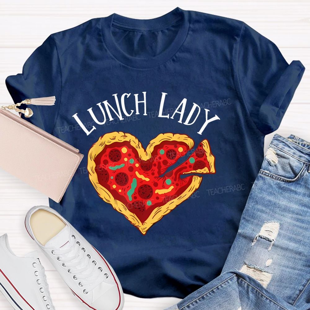 Lunch Lady Pizza  Teacher T-shirt