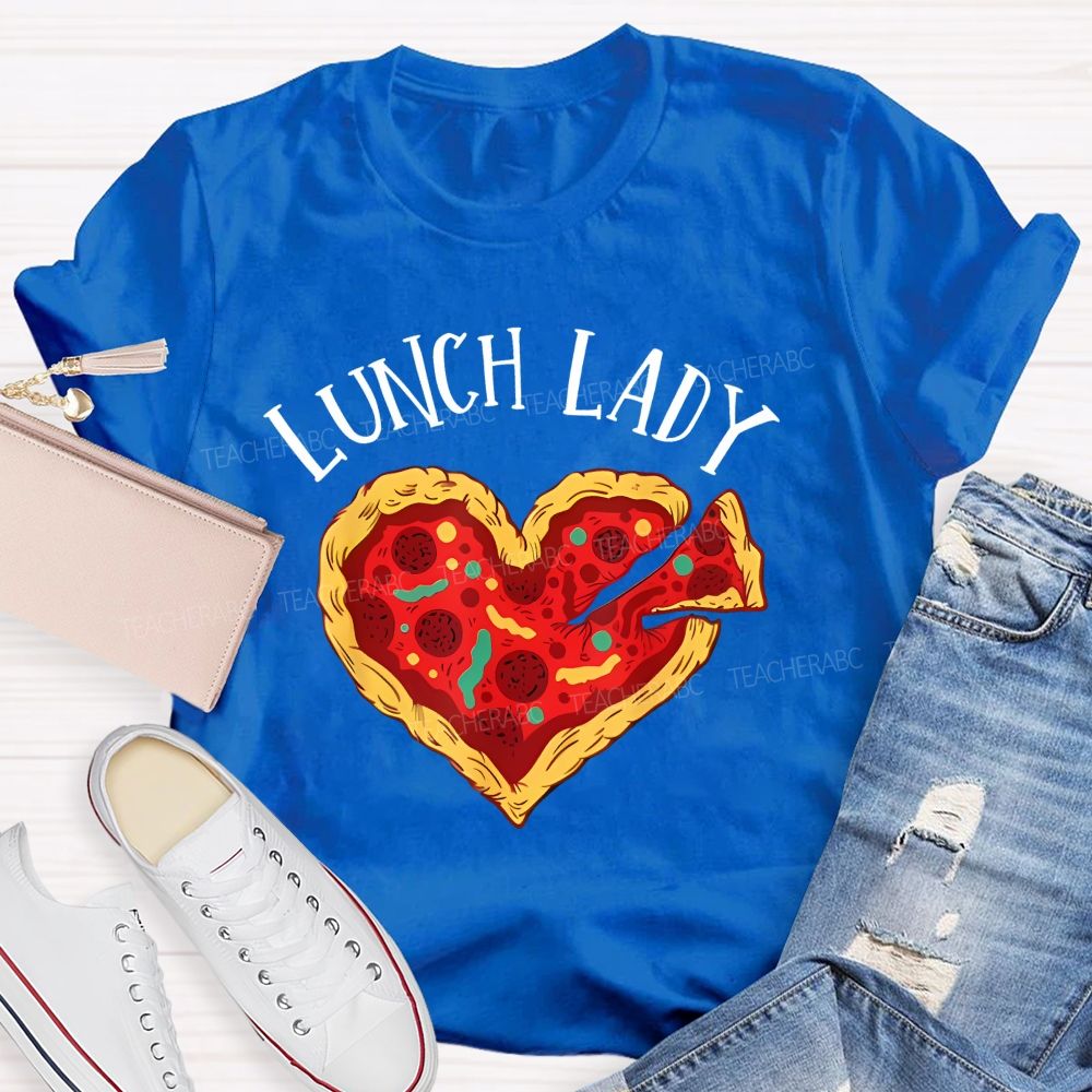 Lunch Lady Pizza  Teacher T-shirt