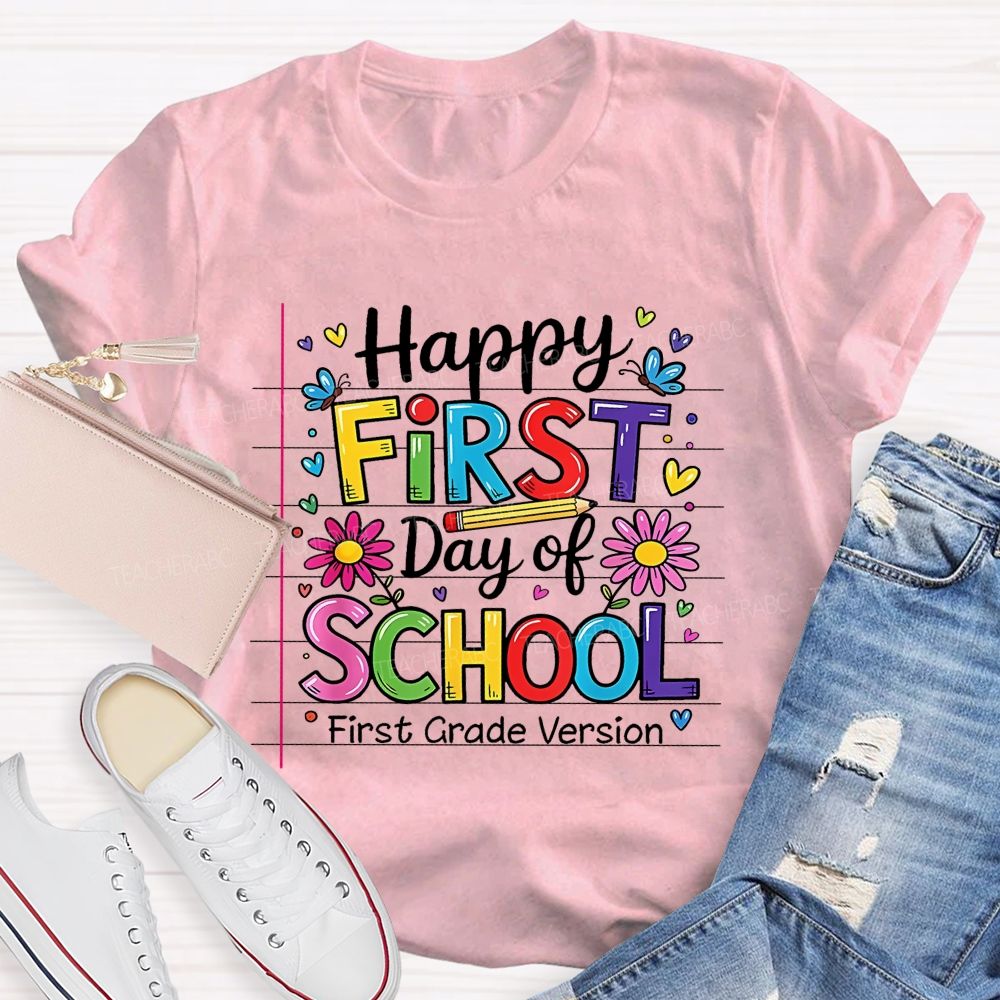 Personalized Grade   Happy First Day Of School First Grade Version  Teacher T-shirt