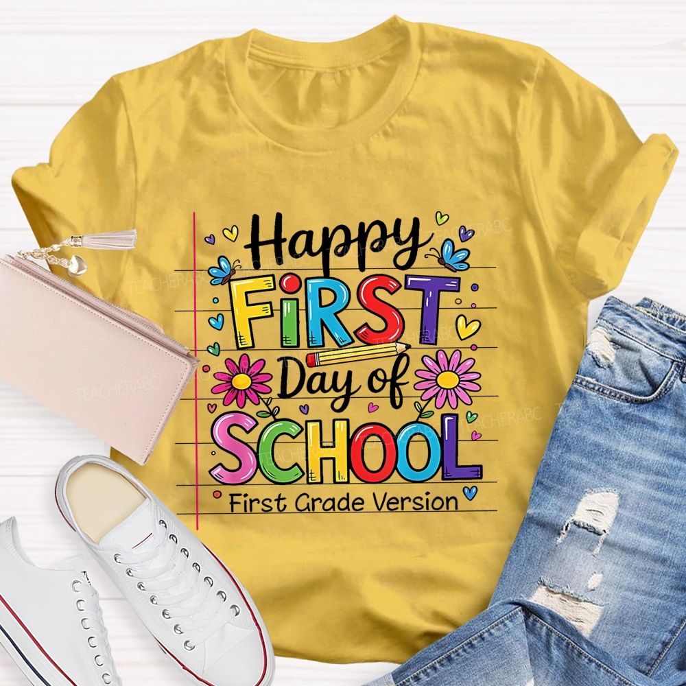 Personalized Grade   Happy First Day Of School First Grade Version  Teacher T-shirt
