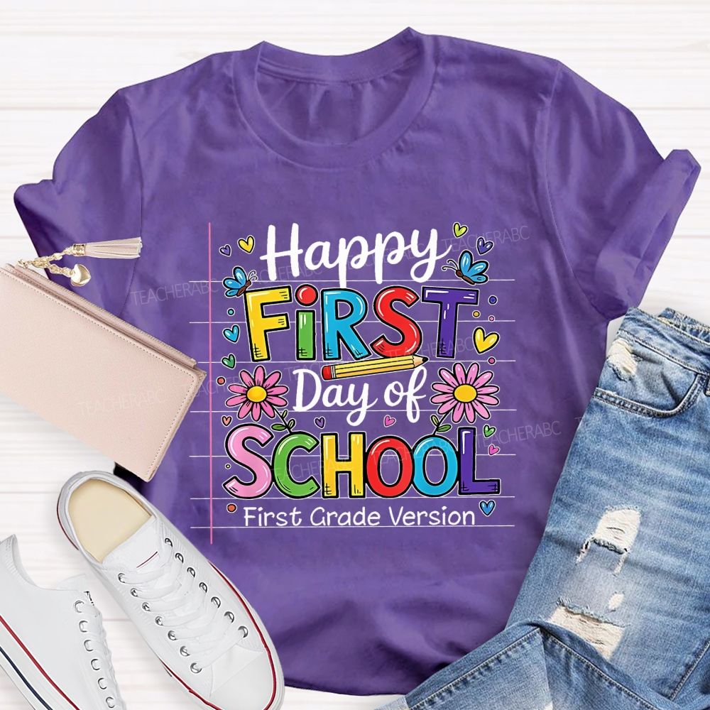 Personalized Grade   Happy First Day Of School First Grade Version  Teacher T-shirt