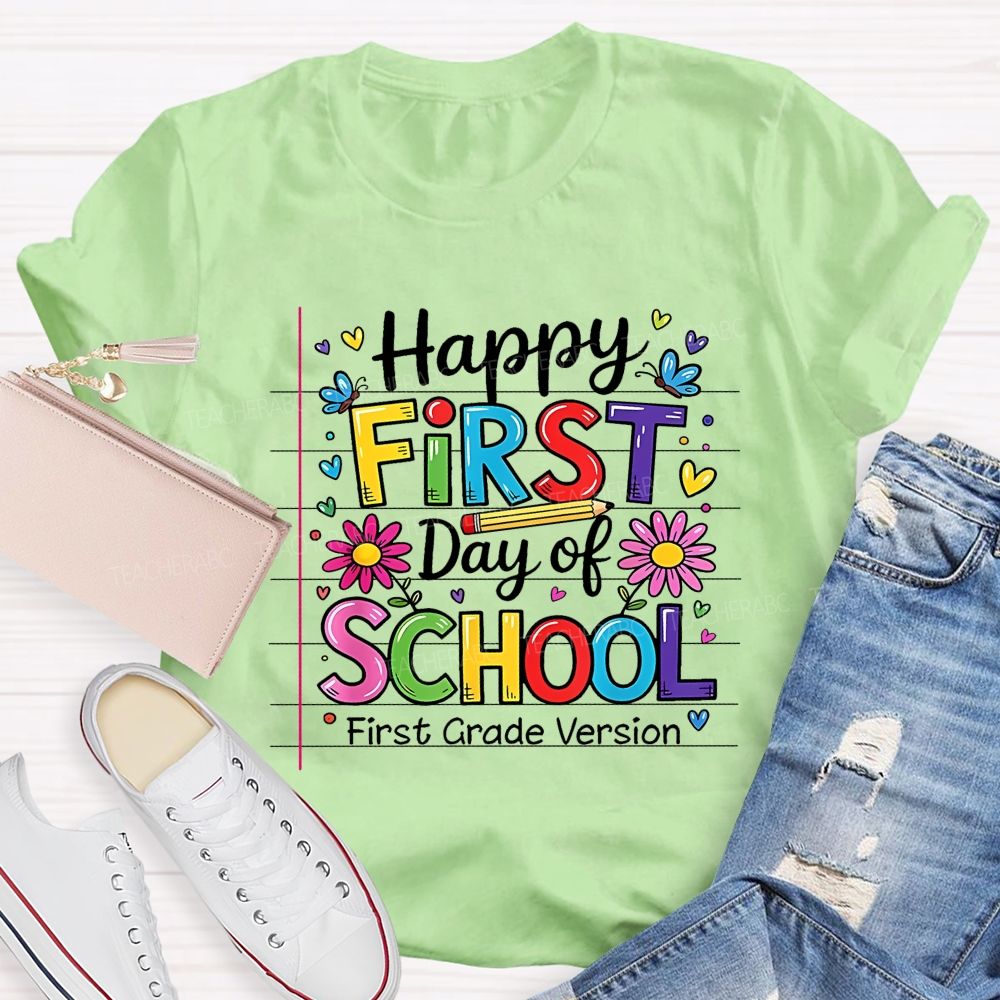 Personalized Grade   Happy First Day Of School First Grade Version  Teacher T-shirt