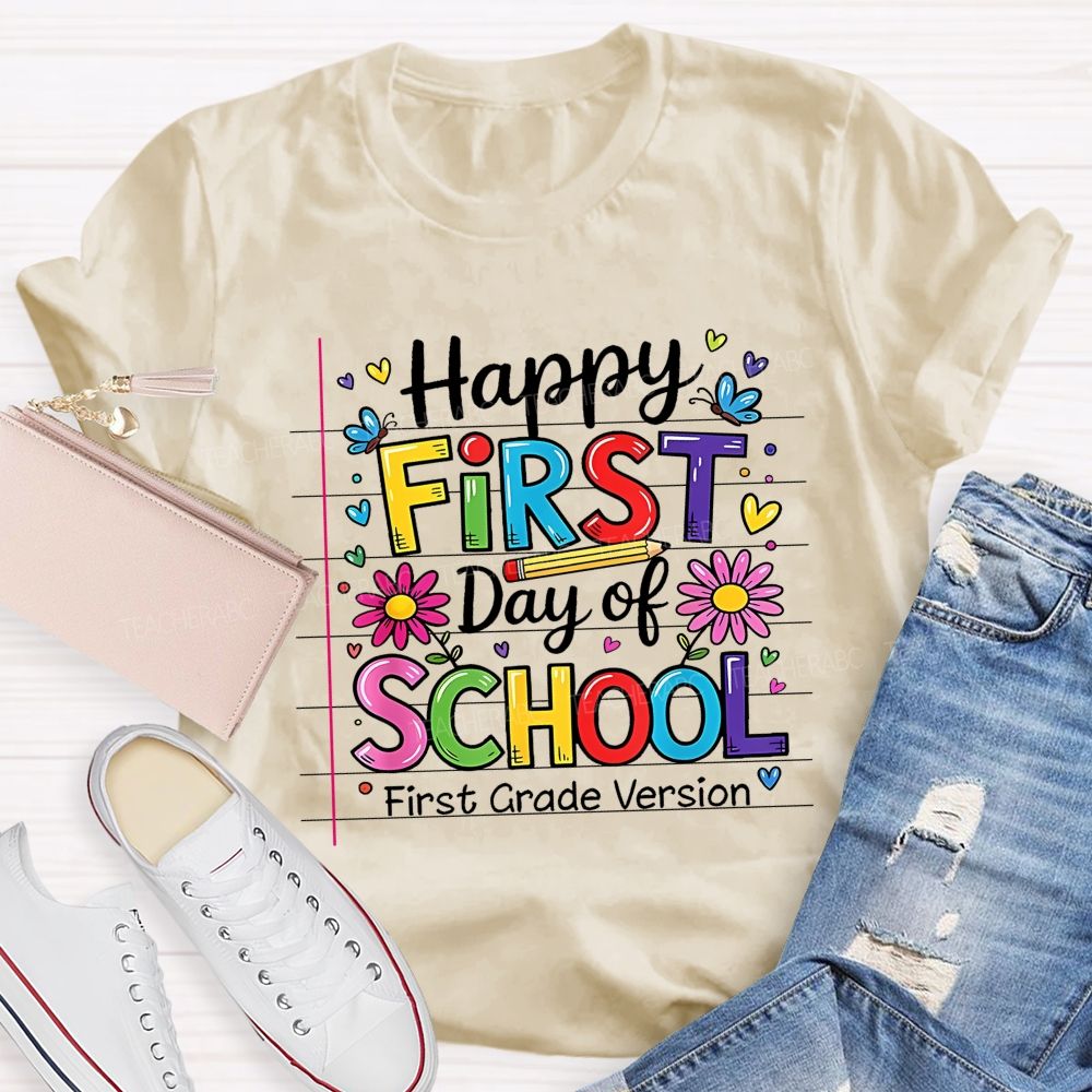 Personalized Grade   Happy First Day Of School First Grade Version  Teacher T-shirt