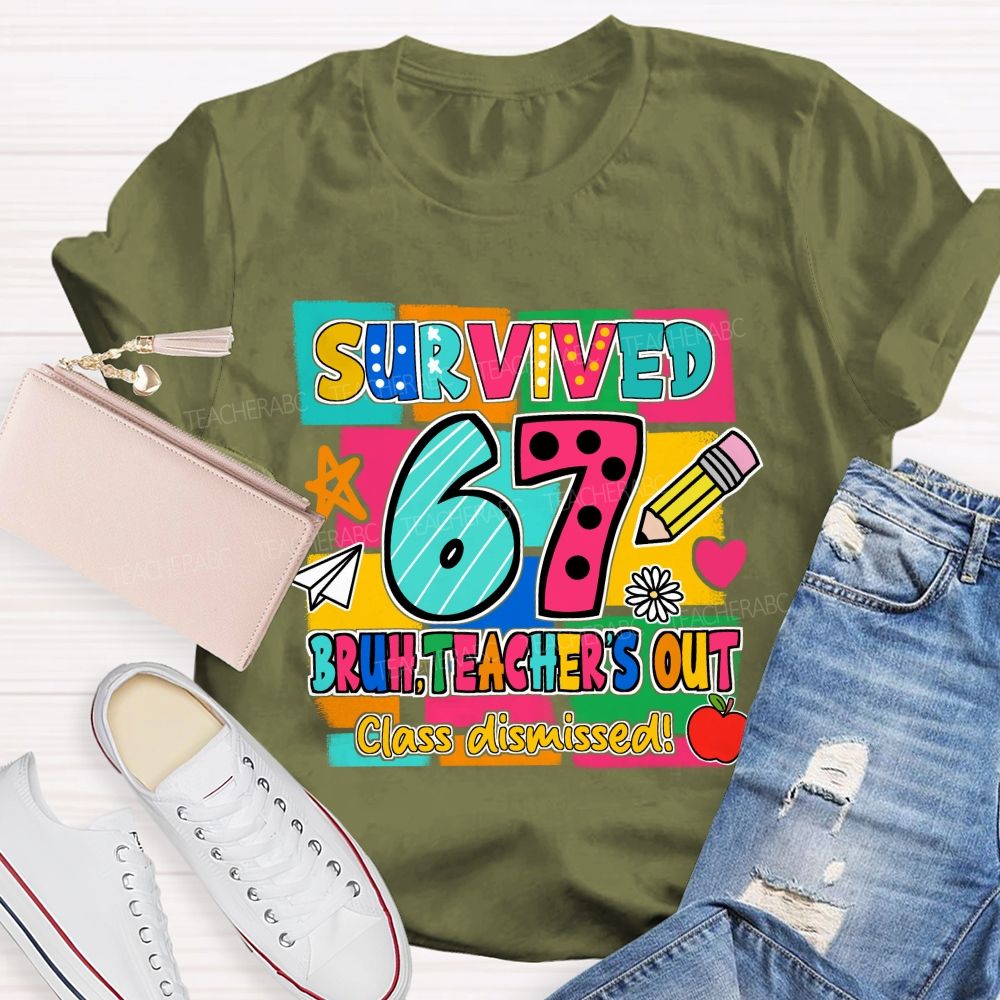 Survived 67 Bruh Teacher'S Out Class Dismissed Red Apple Teacher T-shirt