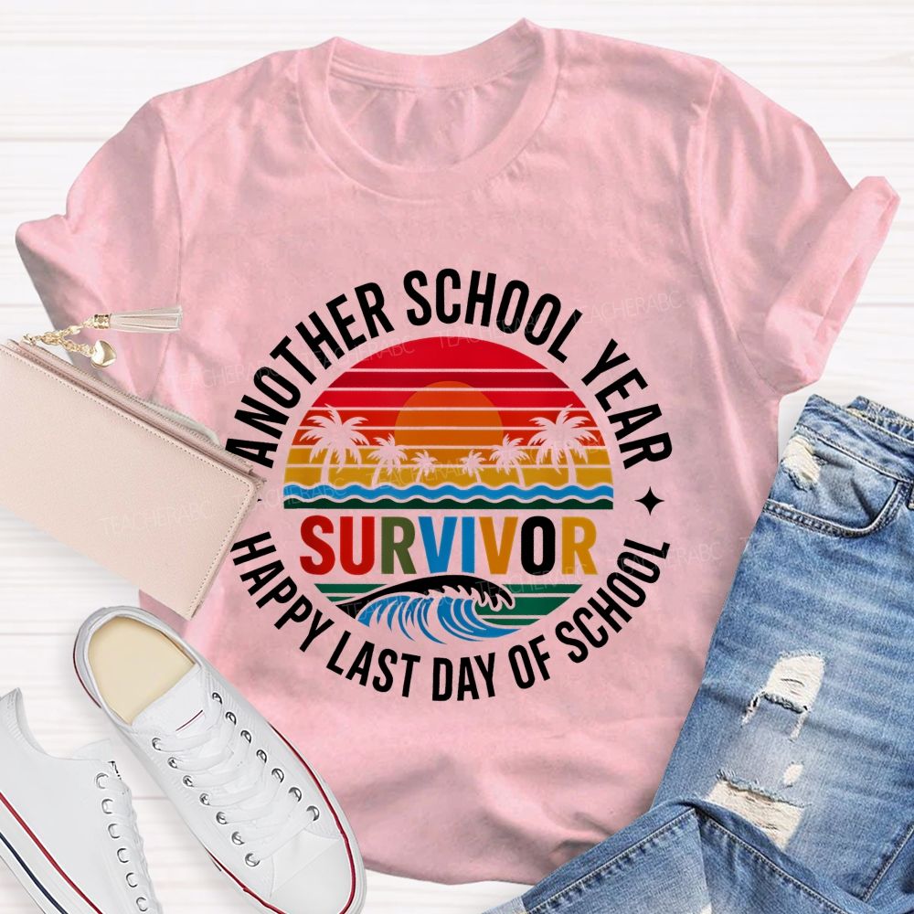Another School Year Survivor Happy Last Day Of School Patterns  Teacher T-shirt