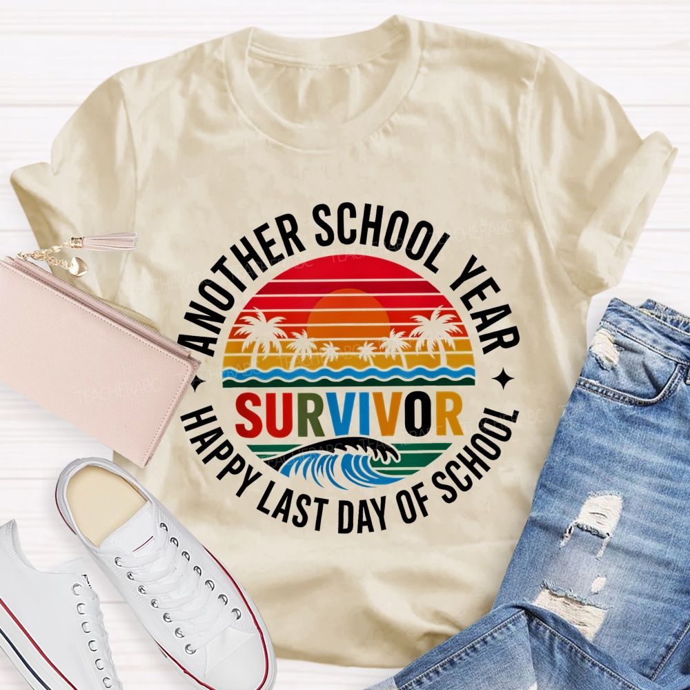 Another School Year Survivor Happy Last Day Of School Patterns  Teacher T-shirt