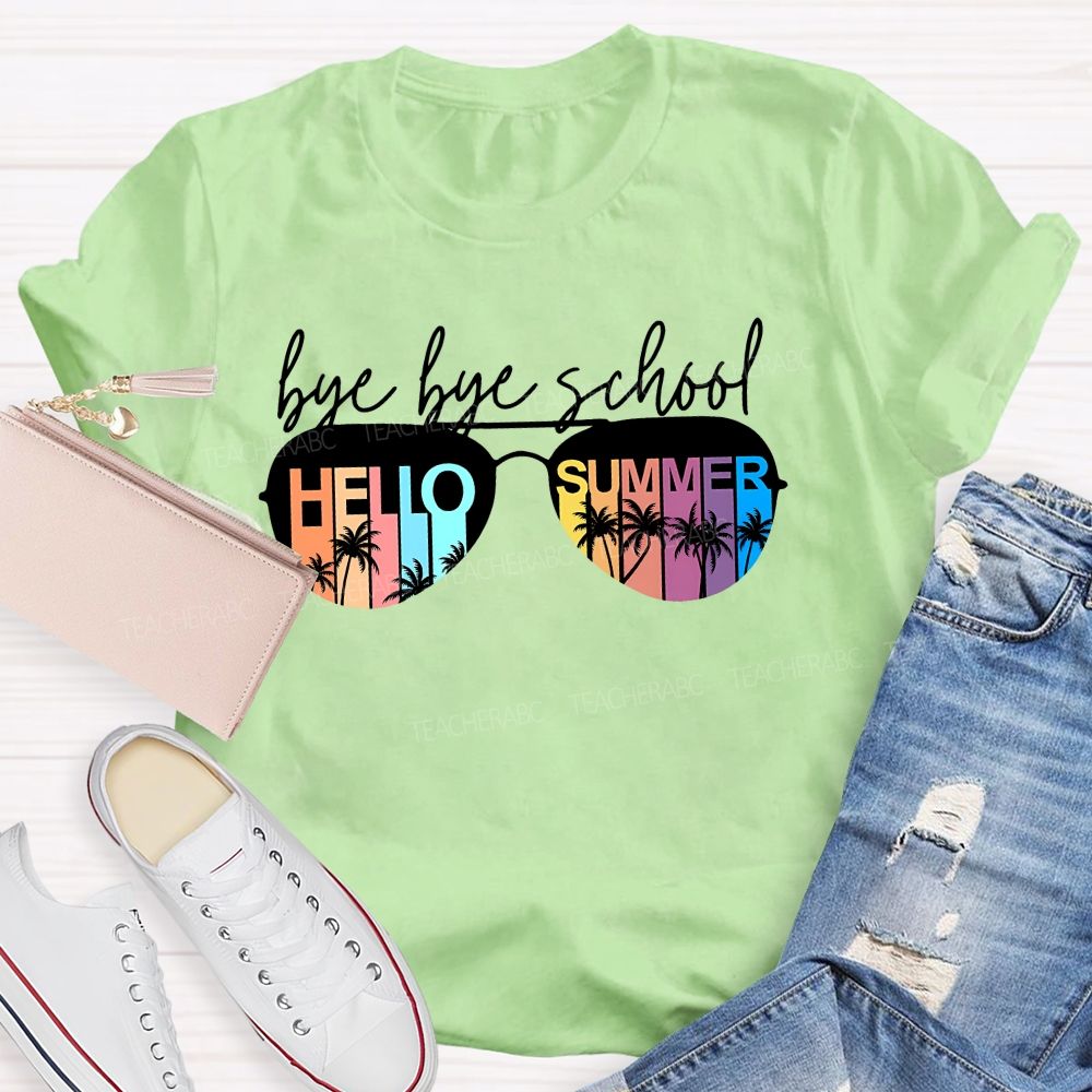 Bye Bye School Hello Summer  Graphics  Teacher T-shirt