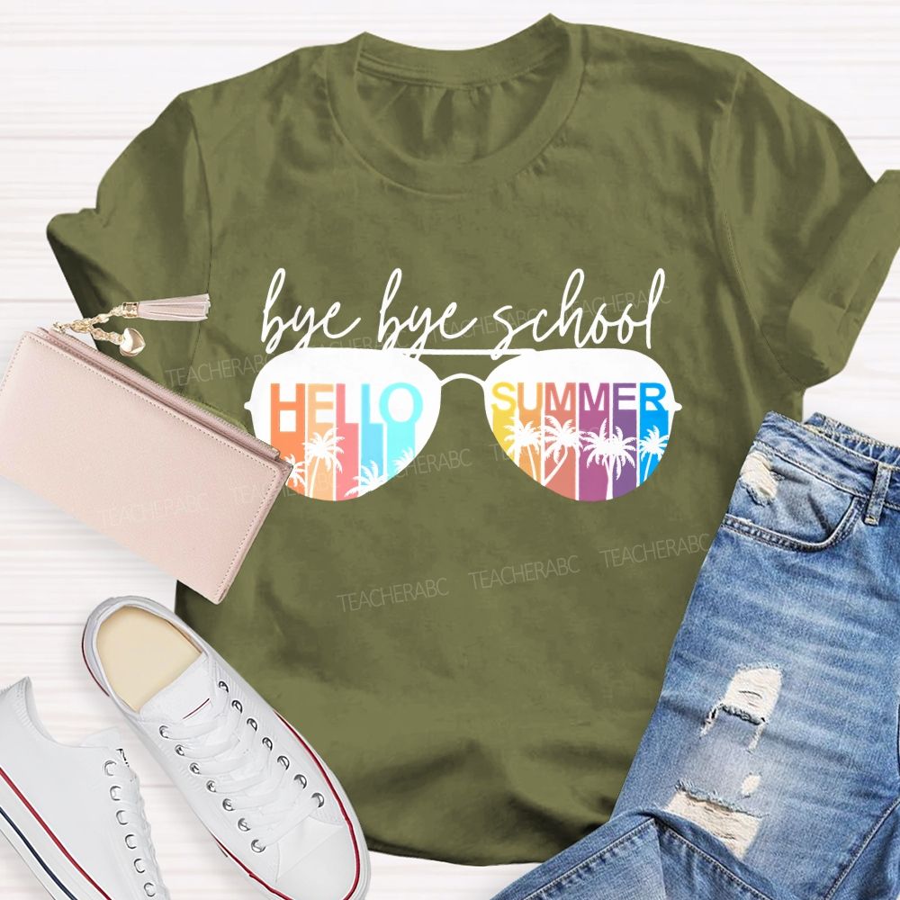 Bye Bye School Hello Summer  Graphics  Teacher T-shirt