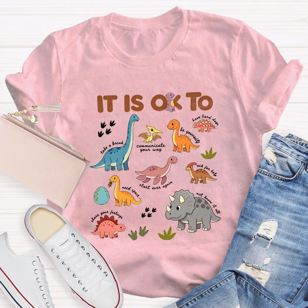 It'S Ok To Take The Break Be Yourself Need Space Teacher T-shirt