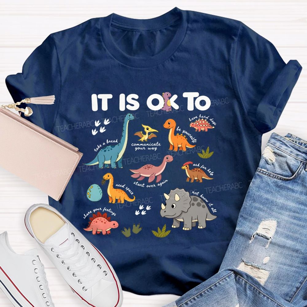 It'S Ok To Take The Break Be Yourself Need Space Teacher T-shirt