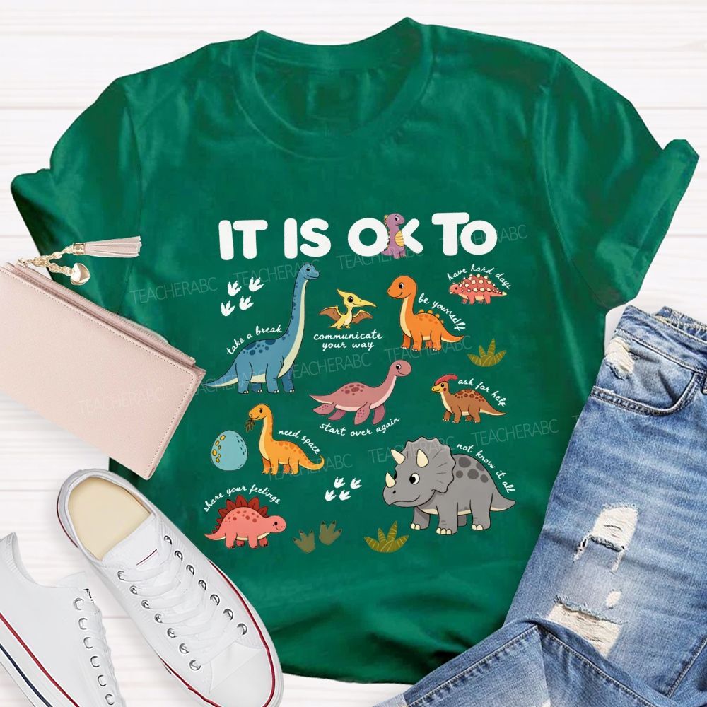 It'S Ok To Take The Break Be Yourself Need Space Teacher T-shirt