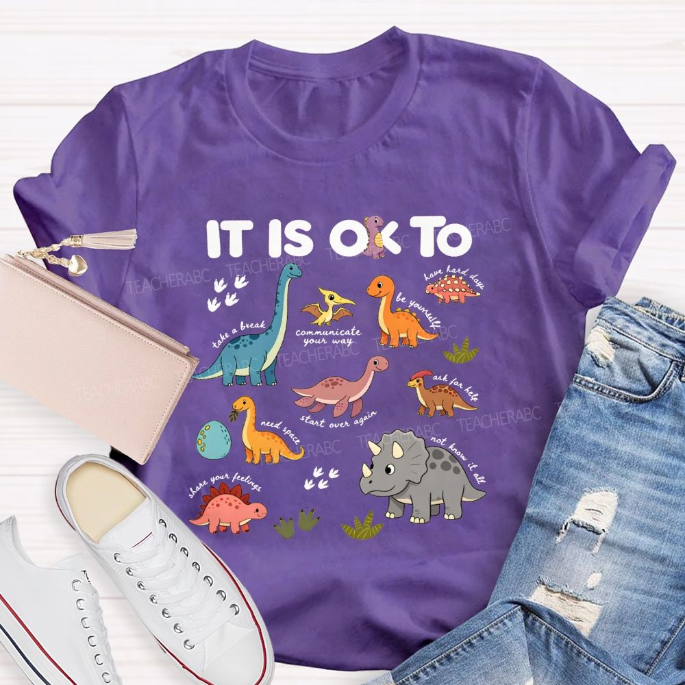 It'S Ok To Take The Break Be Yourself Need Space Teacher T-shirt