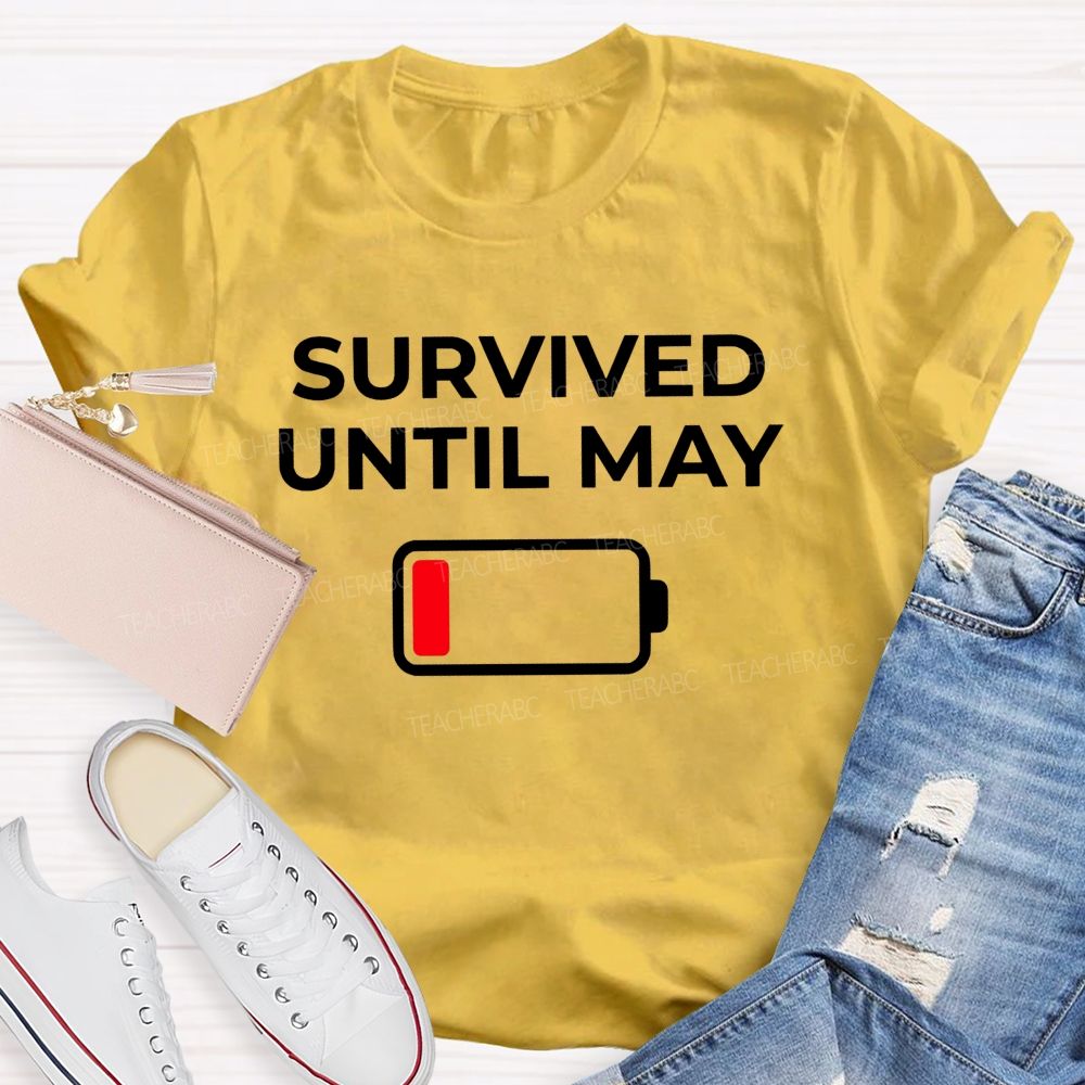 Survived Until May Summer Break Teacher T-shirt