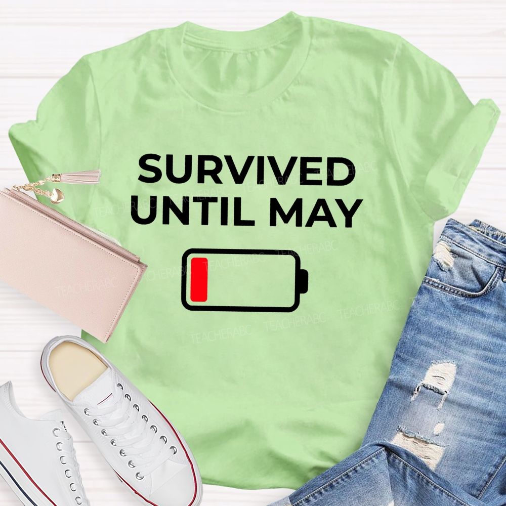 Survived Until May Summer Break Teacher T-shirt
