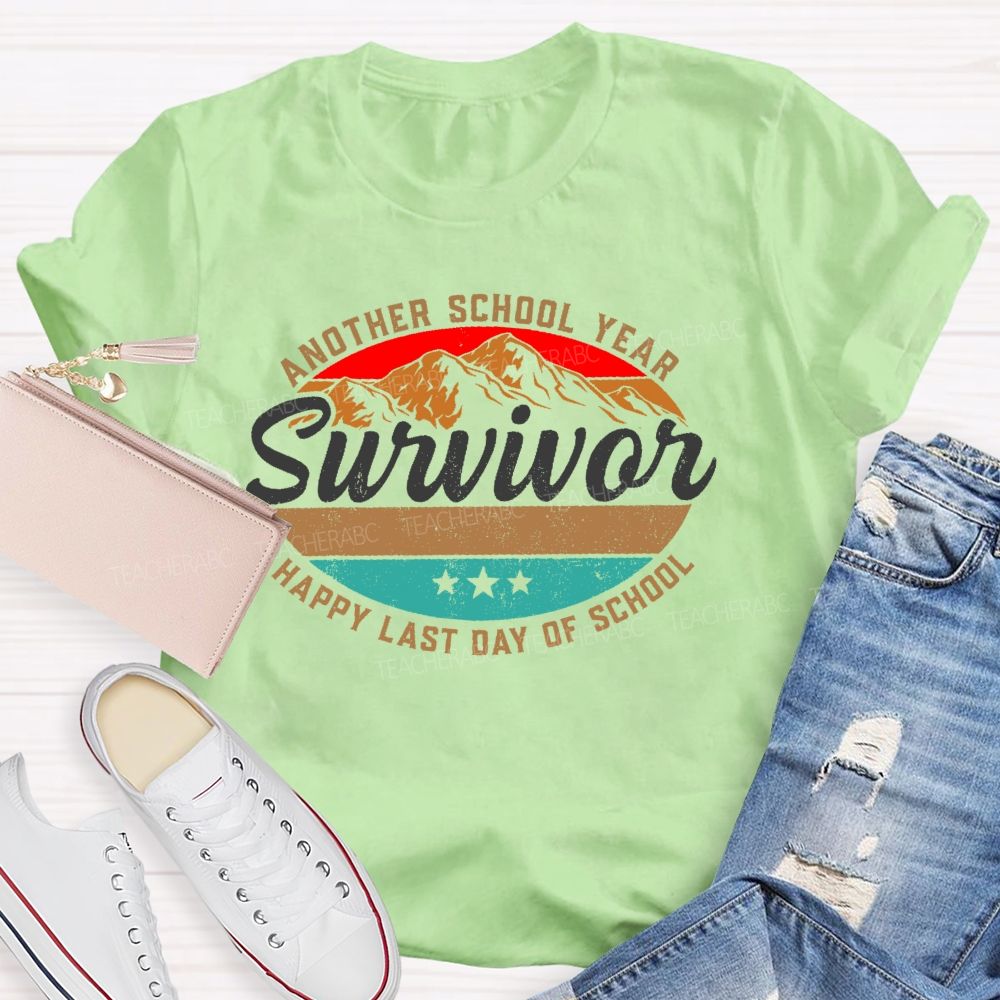 Another School Year Survivor Happy Last Day Of School  Graphics  Teacher T-shirt