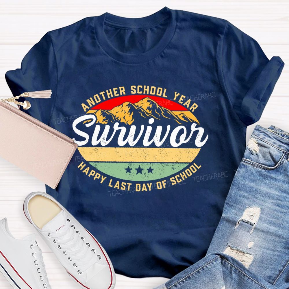 Another School Year Survivor Happy Last Day Of School  Graphics  Teacher T-shirt