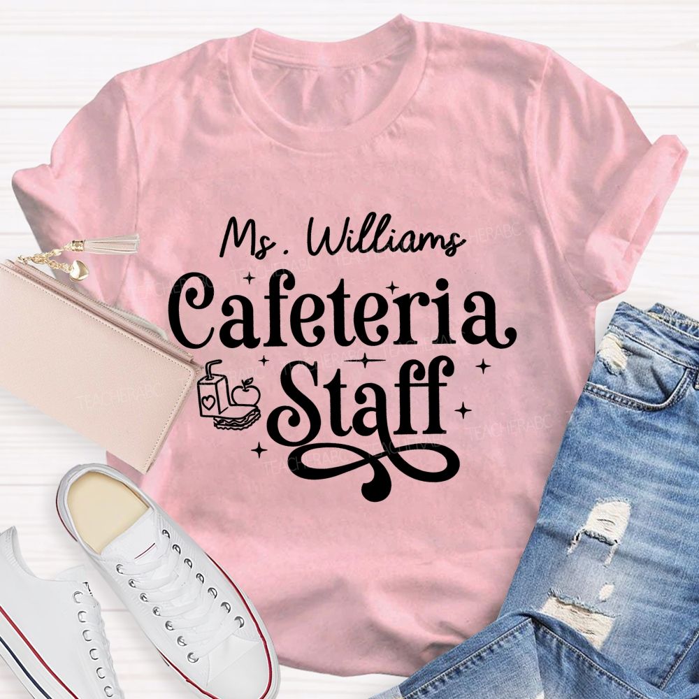 Personalized Name Cafeteria Staff T-shirt
