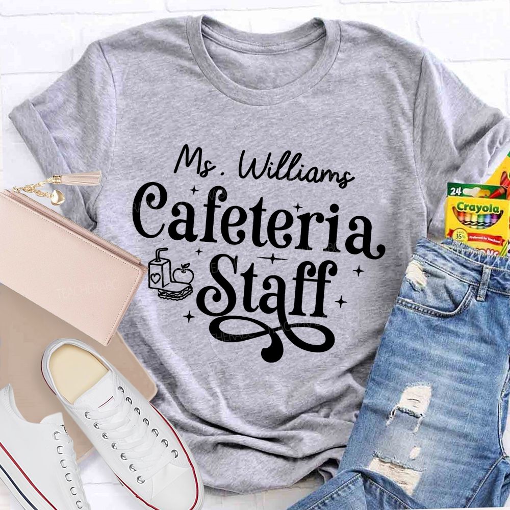 Personalized Name Cafeteria Staff T-shirt