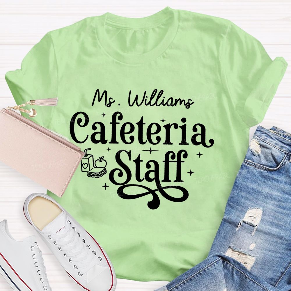 Personalized Name Cafeteria Staff T-shirt