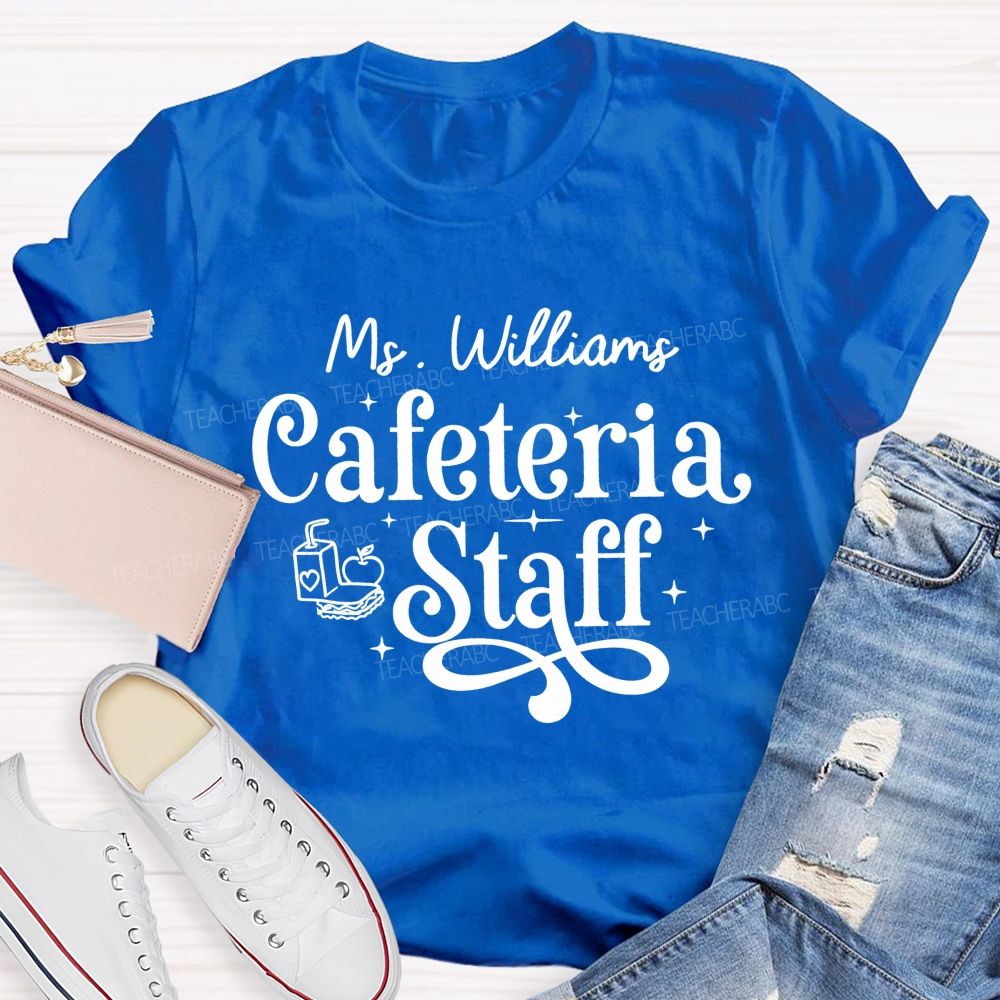 Personalized Name Cafeteria Staff T-shirt