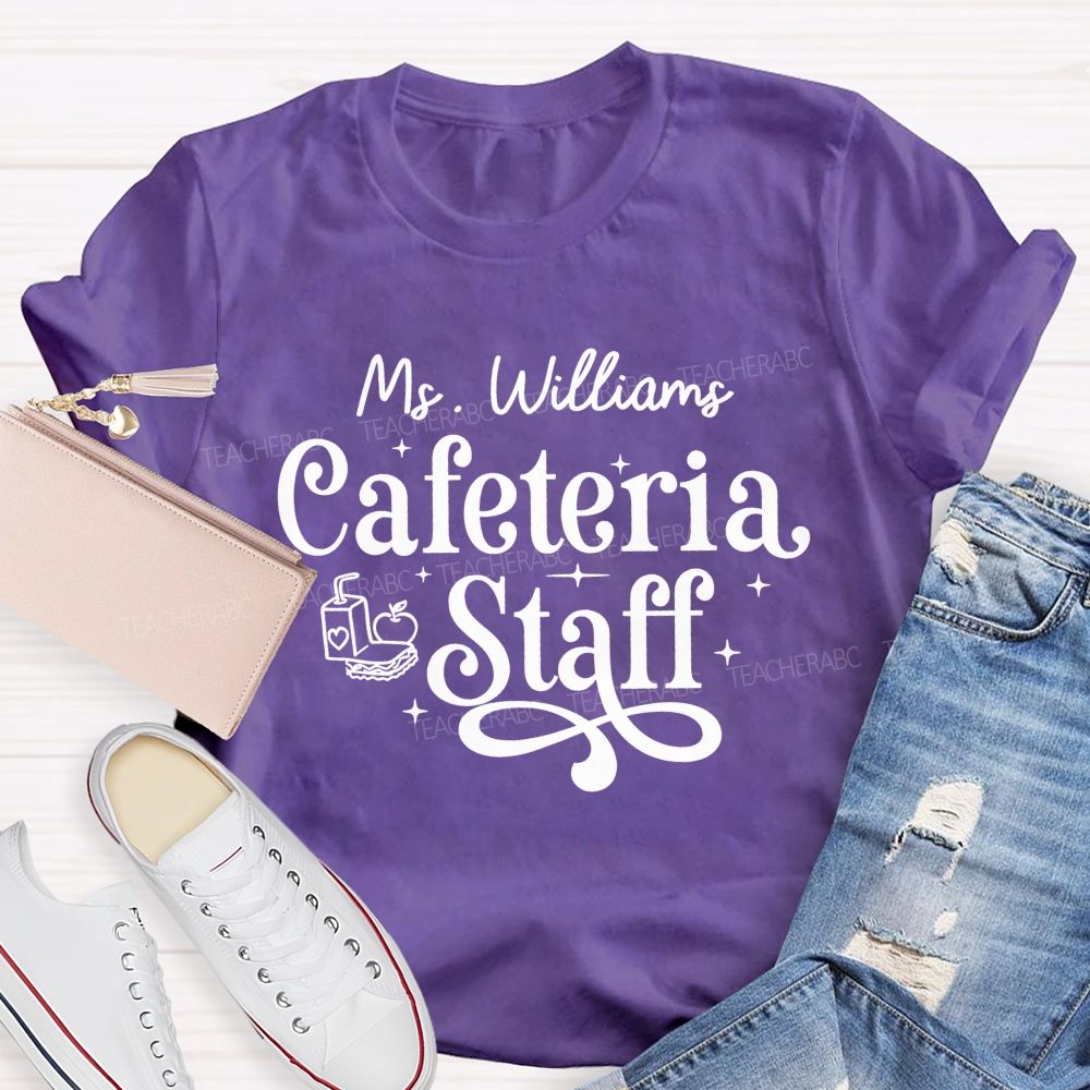 Personalized Name Cafeteria Staff T-shirt