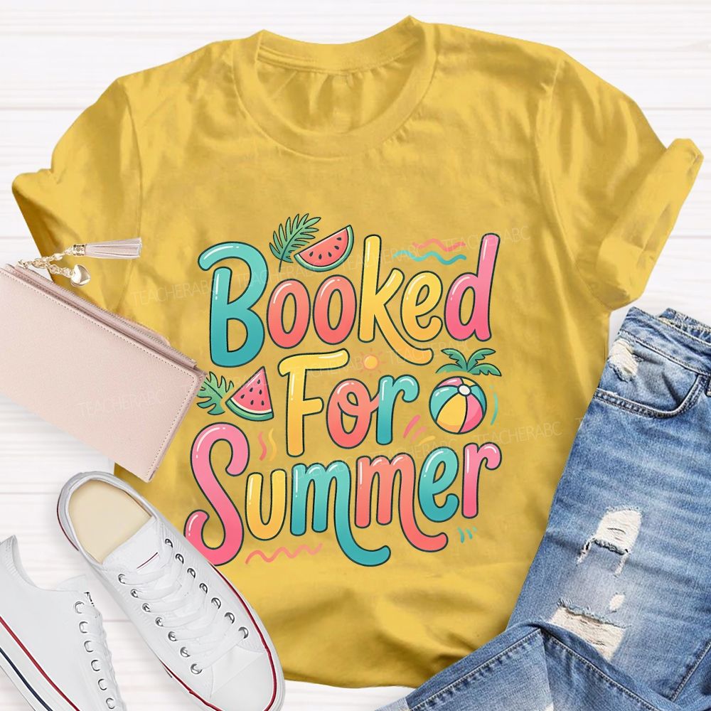 Booked For Summer Watermelon Sunshine Teacher T-Shirt