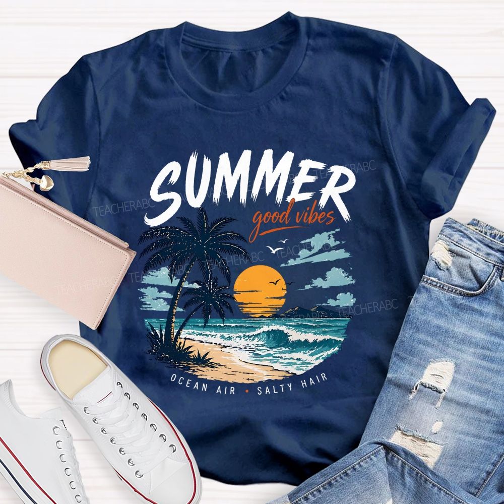 Summer Good Vibes Ocean Air Teacher T-shirt