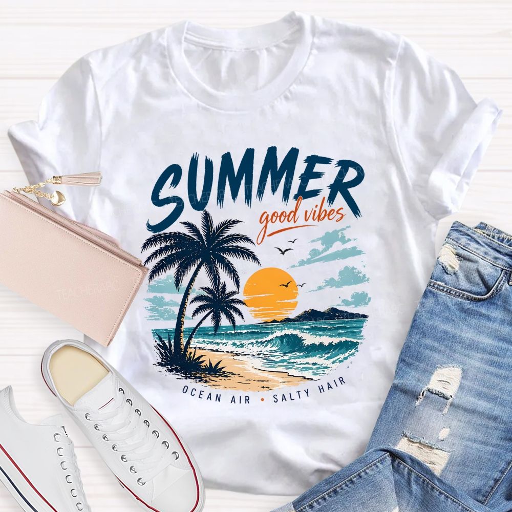 Summer Good Vibes Ocean Air Teacher T-shirt