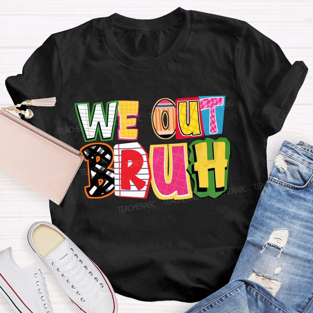 We Out Bruh Color-Block Stripe Print Teacher T-Shirt