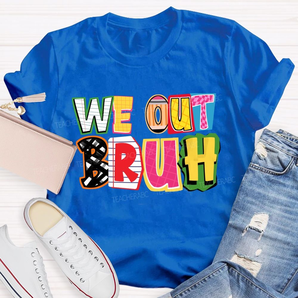 We Out Bruh Color-Block Stripe Print Teacher T-Shirt
