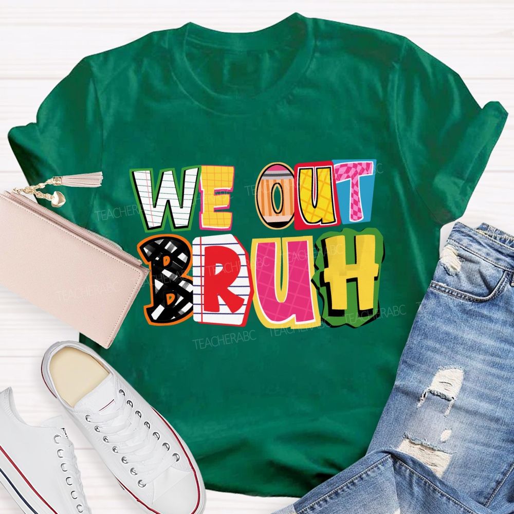 We Out Bruh Color-Block Stripe Print Teacher T-Shirt