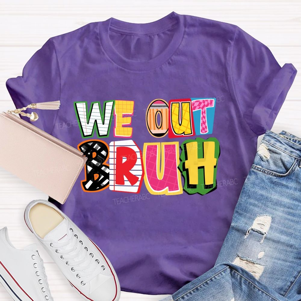 We Out Bruh Color-Block Stripe Print Teacher T-Shirt