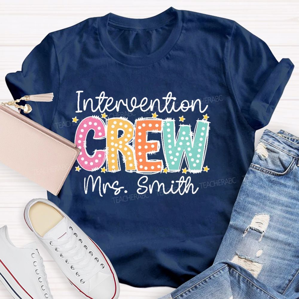 Personalized Name  Intervention Crew  Teacher T-shirt