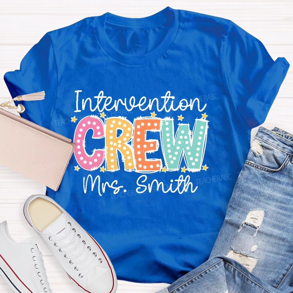 Personalized Name  Intervention Crew  Teacher T-shirt