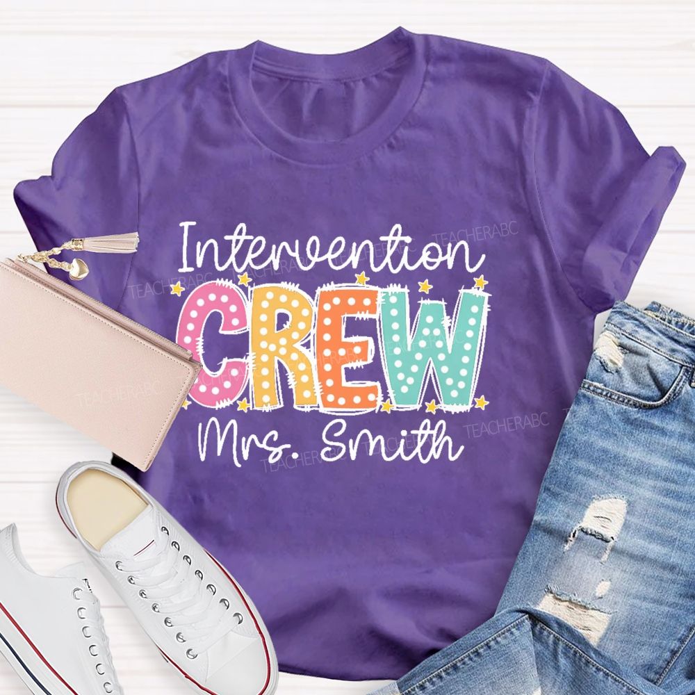 Personalized Name  Intervention Crew  Teacher T-shirt