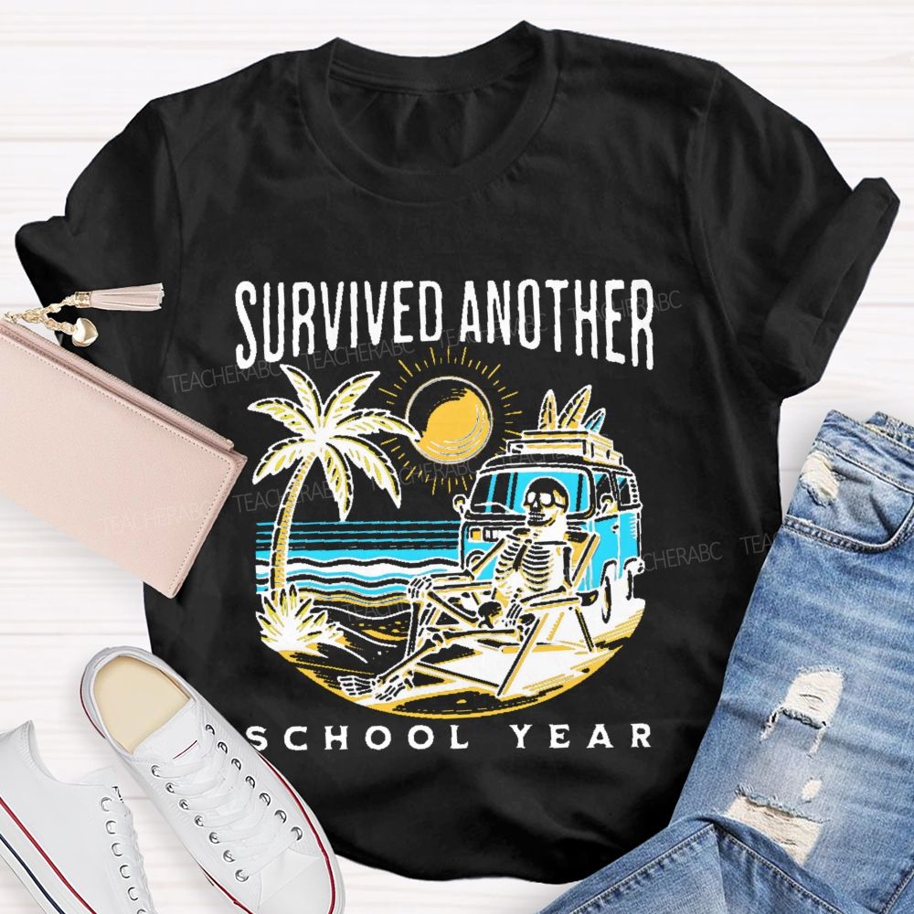 Survived Another School Year  Graphic  Teacher T-shirt
