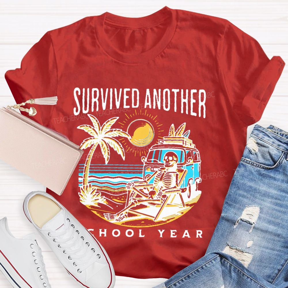 Survived Another School Year  Graphic  Teacher T-shirt