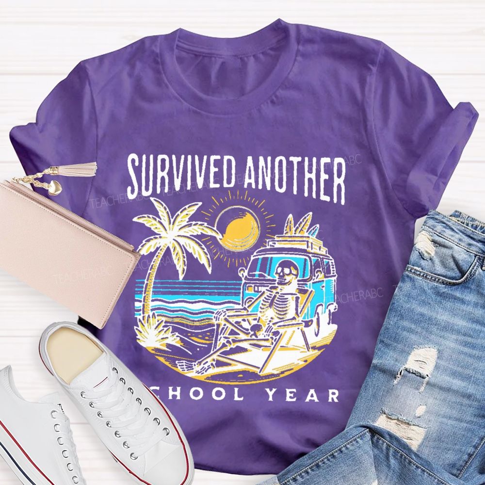 Survived Another School Year  Graphic  Teacher T-shirt