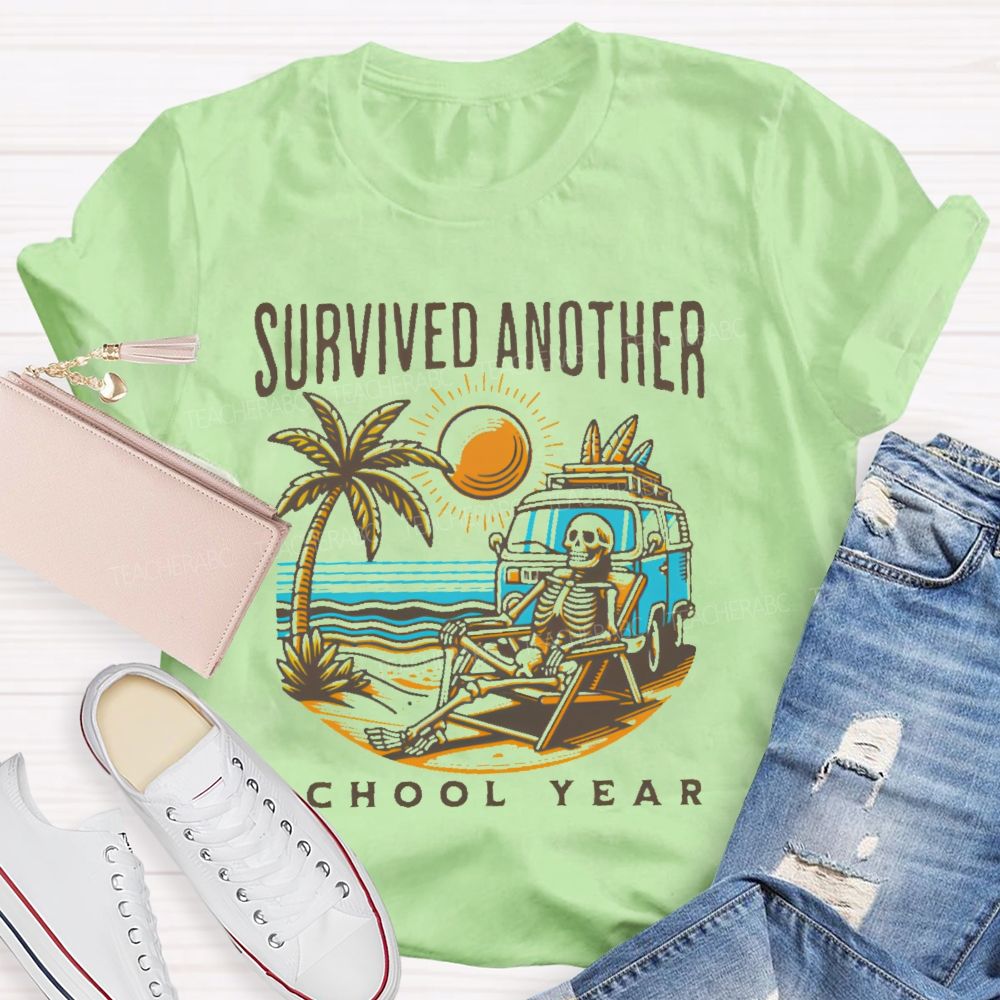 Survived Another School Year  Graphic  Teacher T-shirt