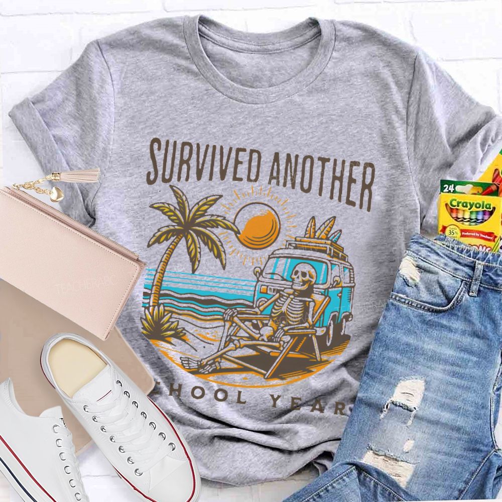 Survived Another School Year  Graphic  Teacher T-shirt