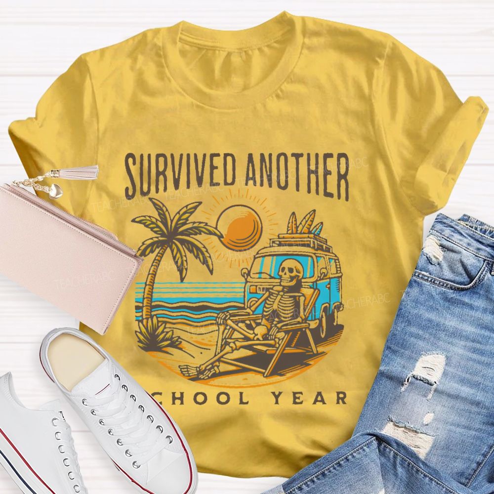 Survived Another School Year  Graphic  Teacher T-shirt