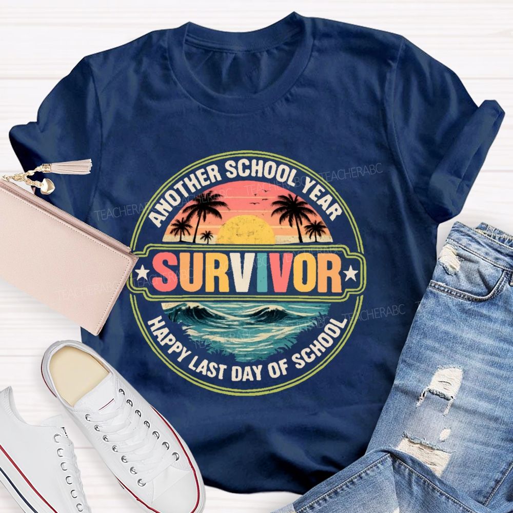 Another School Year Survivor Happy Last Day Of School  Ocean Graphics  Teacher T-shirt