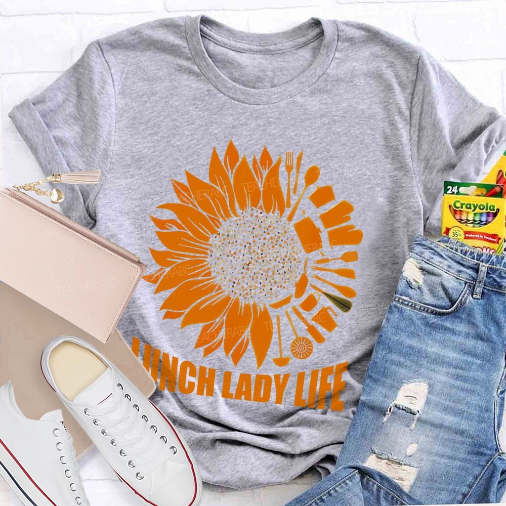 Lunch Lady Life Sunflower  Teacher T-shirt