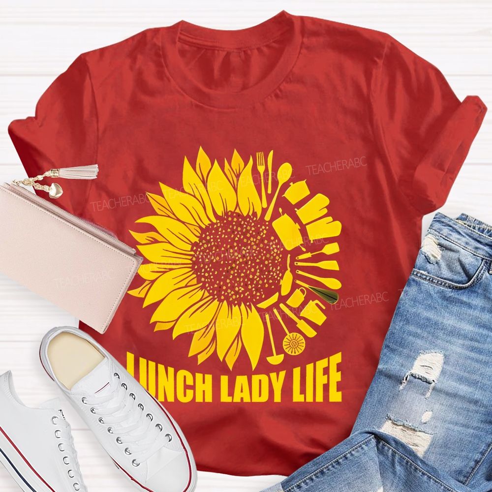 Lunch Lady Life Sunflower  Teacher T-shirt