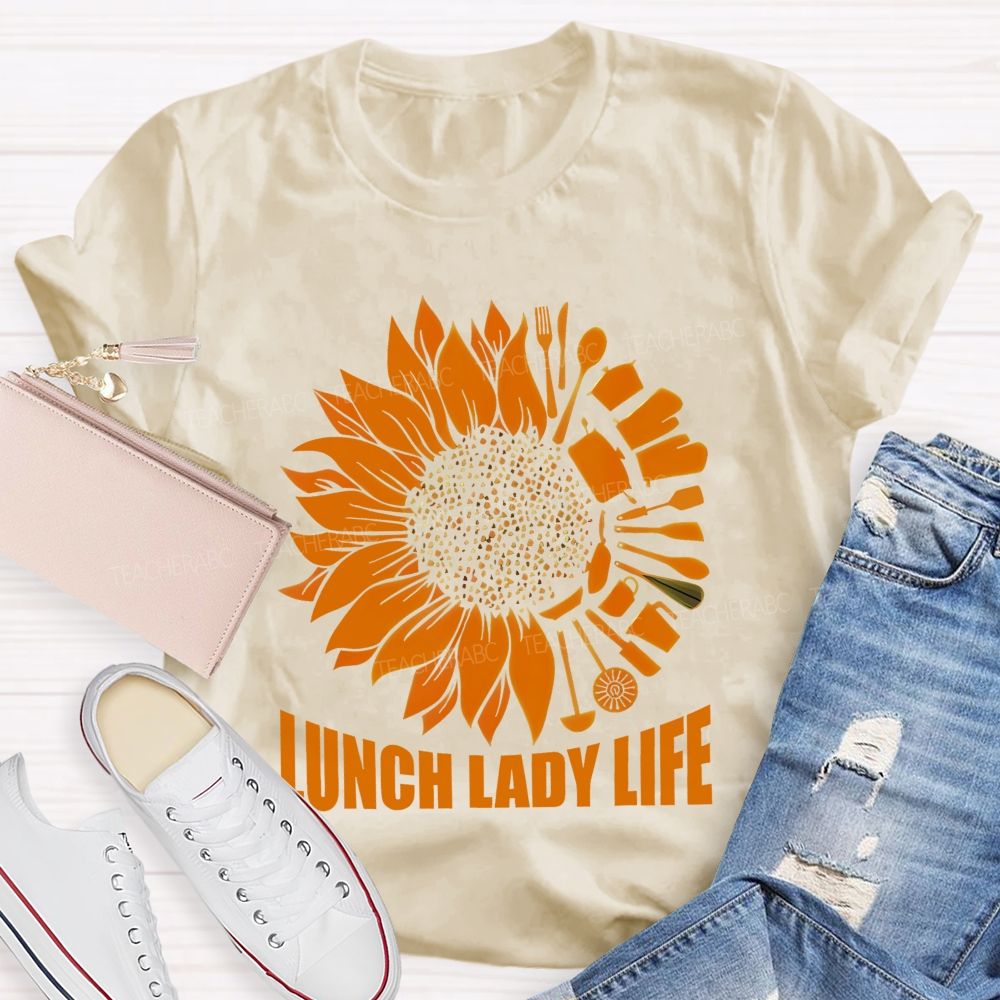 Lunch Lady Life Sunflower  Teacher T-shirt